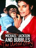 Watch Michael Jackson and Bubbles: The Untold Story 9Movies