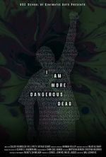 Watch I Am More Dangerous Dead (Short 2022) 9Movies