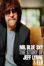 Watch Mr Blue Sky The Story of Jeff Lynne & ELO 9Movies