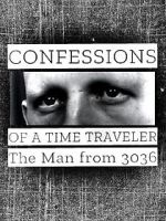 Watch Confessions of a Time Traveler - The Man from 3036 9Movies