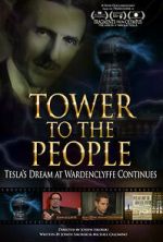 Watch Tower to the People: Tesla's Dream at Wardenclyffe Continues 9Movies