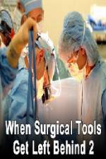 Watch When Surgical Tools Get Left Behind 2 9Movies