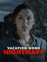 Watch Vacation Home Nightmare 9Movies