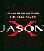 Watch By Any Means Necessary: The Making of \'Jason X\' 9Movies