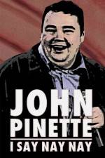 Watch John Pinette I Say Nay Nay 9Movies