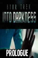 Watch Star Trek Into Darkness Prologue 9Movies