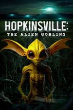 Watch Hopkinsville: The Alien Goblins 9Movies