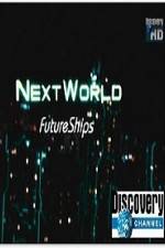 Watch Discovery Channel Next World Future Ships 9Movies