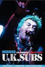 Watch U.K. SUBS : Warhead - 25th Anniversary Live at Marquee 9Movies
