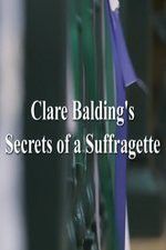 Watch Clare Balding\'s Secrets of a Suffragette 9Movies