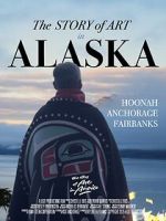 Watch The Story of Art in Alaska 9Movies