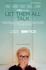 Watch Let Them All Talk 9Movies