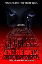 Watch The Horribly Slow Murderer with the Extremely Inefficient Weapon (Short 2008) 9Movies