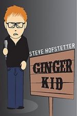 Watch Steve Hofstetter: Ginger Kid 9Movies