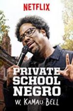 Watch W. Kamau Bell: Private School Negro 9Movies