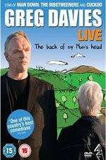 Watch Greg Davies Live 2013: The Back Of My Mums Head 9Movies