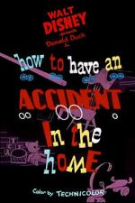 Watch How to Have an Accident in the Home 9Movies