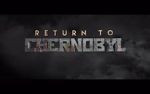 Watch Return to Chernobyl 9Movies