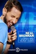 Watch Neal Brennan: Women and Black Dudes 9Movies