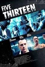 Watch Five Thirteen 9Movies