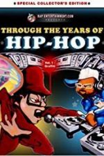 Watch Through the Years of Hip Hop, Vol. 1: Graffiti 9Movies
