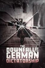 Watch The Downfall of the German Dictatorship 9Movies