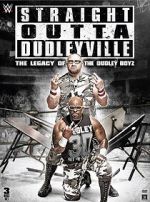Watch Straight Outta Dudleyville: The Legacy of the Dudley Boyz 9Movies