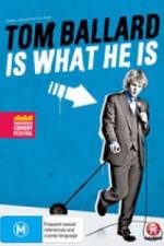 Watch Tom Ballard Is What He Is 9Movies