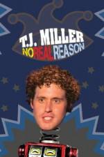 Watch TJ Miller No Real Reason 9Movies