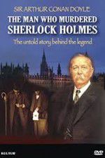Watch The Man Who Murdered Sherlock Holmes 9Movies