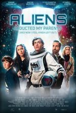 Watch Aliens Abducted My Parents and Now I Feel Kinda Left Out 9Movies
