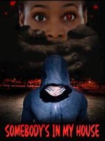 Watch Somebody\'s in My House 9Movies