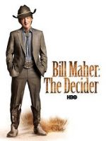 Watch Bill Maher: The Decider 9Movies