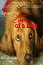 Watch For the Love of a Dog 9Movies