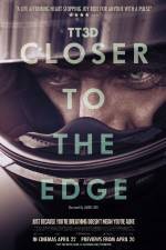 Watch TT3D Closer to the Edge 9Movies
