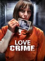 Watch Love Crime 9Movies