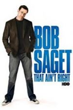 Watch Bob Saget: That Ain\'t Right 9Movies