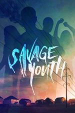 Watch Savage Youth 9Movies