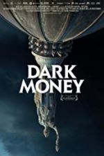 Watch Dark Money 9Movies
