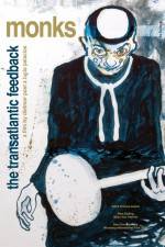 Watch Monks - The Transatlantic Feedback 9Movies
