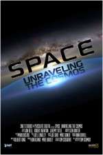 Watch Space Unraveling the Cosmos 9Movies