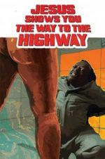 Watch Jesus Shows You the Way to the Highway 9Movies