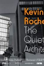 Watch Kevin Roche: The Quiet Architect 9Movies