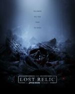 Watch The Lost Relic: A Star Wars Story (Short 2023) 9Movies