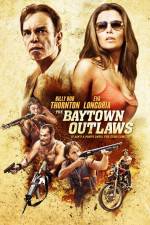 Watch The Baytown Outlaws 9Movies
