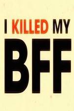 Watch I Killed My BFF 9Movies