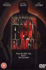 Watch Shadows Run Black 9Movies