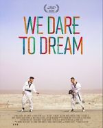 Watch We Dare to Dream 9Movies