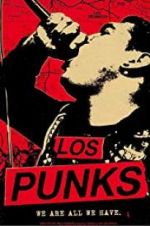 Watch Los Punks: We Are All We Have 9Movies