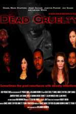 Watch Dead Cruelty 9Movies